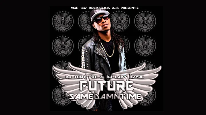 Future Ft. Brianna Trina - Hey Hoe - (Same Damn Time Mixtape)