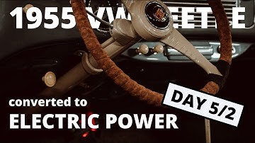 DAY 5 PART 2: Converting a 1955 VW Beetle to Electric Power