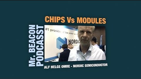 Beacons, Modules and Chips - Nordic Semiconductor