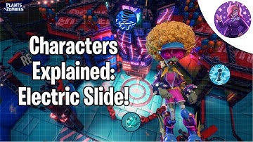 Characters Explained: Electric Slide In BFN! (PVZ)