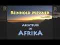 Reinhold Messner Expedition - Ruwenzori / Uganda