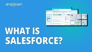 What Is Salesforce? | Why Salesforce? | Salesforce Tutorial For Beginners | Simplilearn