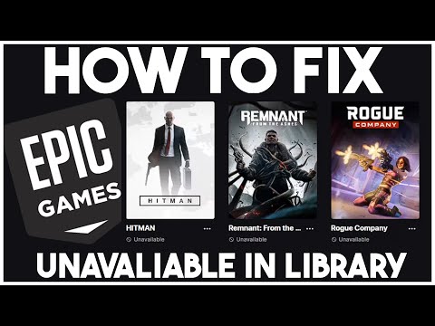 How To Fix Epic Games Unavailable in Library
