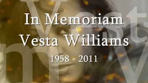 In Memoriam: "VESTA WILLIAMS....R&B Powerhouse Voc...
