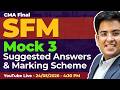 CMA Final SFM - June (2026) | Edutors Mock 3 | Suggested Answers & Marking Scheme