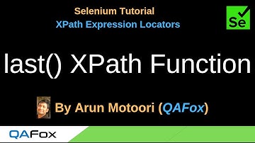 XPath Expression Locators - Part 19 - last() XPath Function