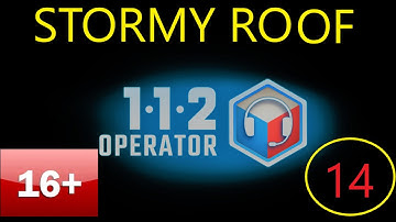 STORMY ROOFTOP!!! 112 Operator Campaign S1 E14