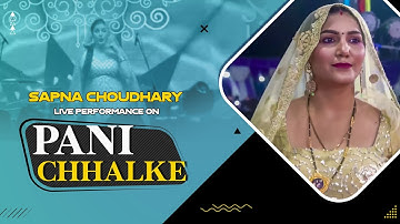 Pani Chhalke | Sapna Choudhary Dance Performance | New Haryanvi Songs Haryanavi 2022