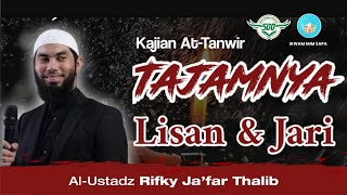 🔴TAJAMNYA LISAN DAN JARI - Ust Rifky Ja'far Thalib 🔴TAJAMNYA LISAN DAN JARI - Ust Rifky Ja'far Thalib