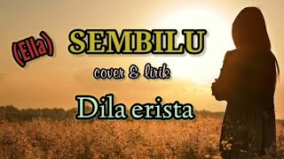 SEMBILU ELLA COVER DAN LIRIK DILA ERISTA#lagumalaysia #lagumalaysiaviral