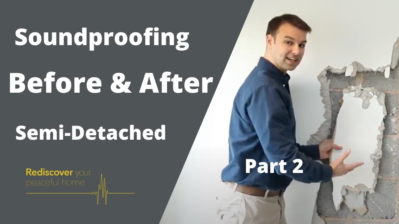 Soundproofing a SemiDetached House Part 2 Domestic Soundproofing