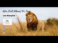 Afro [Full Album] Pt. Four by Les Wanyika