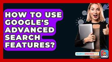 How To Use Google