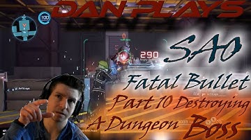 SAO Fatal Bullet, Part 10: Destroying a Dungeon Boss!!!