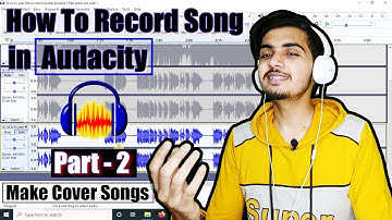 How To Record Song In Audacity | Part 2 | Hindi | Audacity | Make Cover Song | Jaydeep Parmar