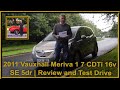 2011 Vauxhall Meriva 1 7 CDTi 16v SE 5dr | Review and Test Drive