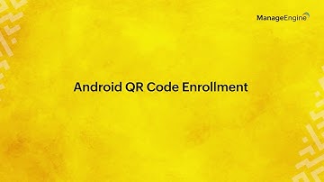 Streamline Your Android Device Onboarding with QR Code Enrollment | ManageEngine Endpoint Central