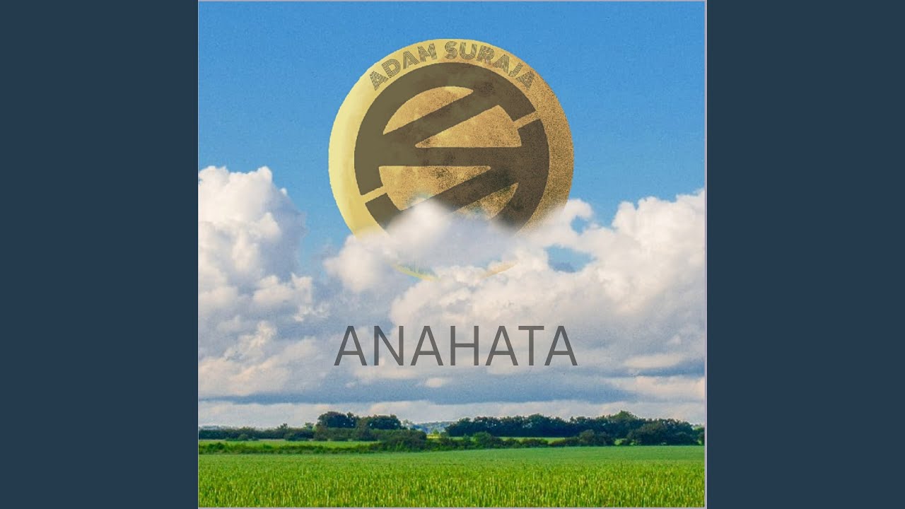 Watch Anahata on YouTube Watch Anahata on YouTube