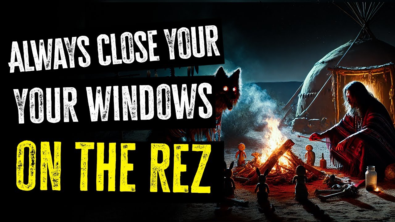 ALWAYS keep YOUR WINDOWS closed on the REZ... Native Skinwalker Stories & Cryptids