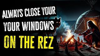 Celebrity ALWAYS keep YOUR WINDOWS closed on the REZ... Native Skinwalker Stories & Cryptids Net Worth