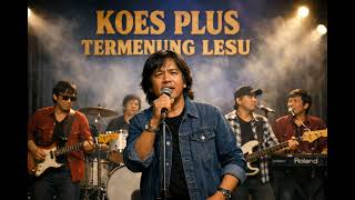 Koes Plus  Termenung Lesu  Ai Cover Version 