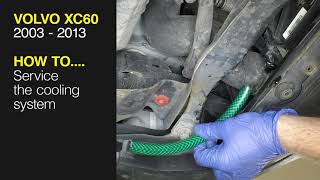 How to Service the cooling system on the Volvo XC60 2003 to 2013