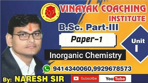 B. Sc. Part -III - Chemistry- Inorganic | Lecture- 3 |Vinayak Coaching Institute ,Jaipur