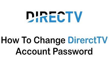 How to Change Direct TV Account Password (2022) | Reset DIRECTV Password