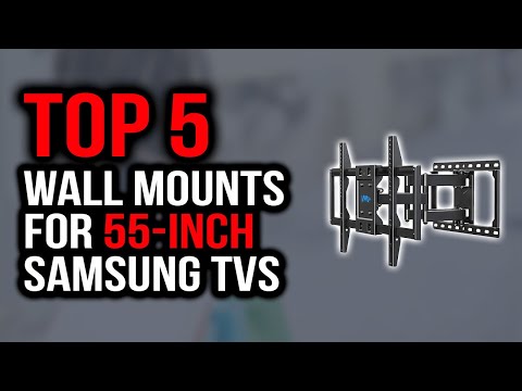 Top 5 Best Wall Mounts for 55 Inch Samsung TVs in 2020