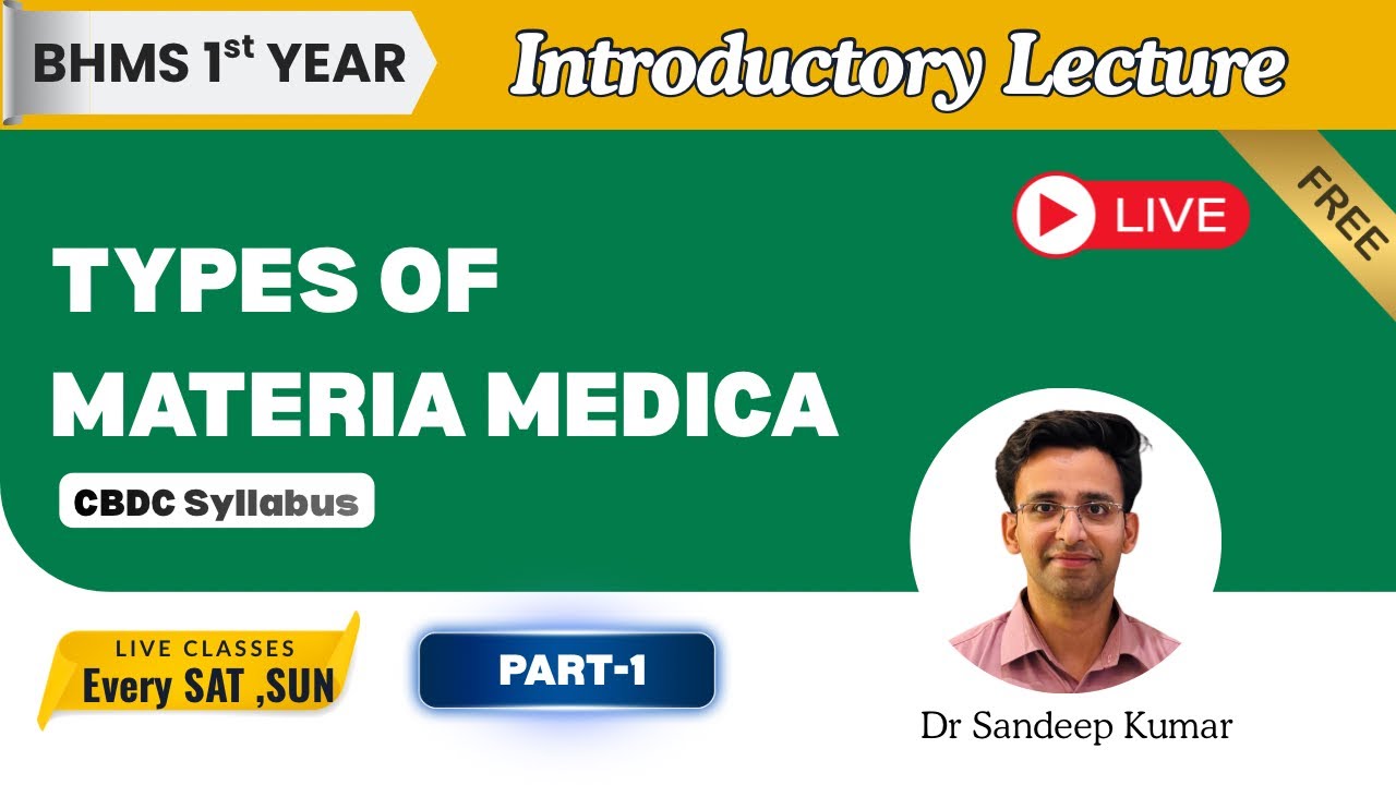 TYPES OF MATERIA MEDICA , Part-1 , INTRODUCTORY LECTURE 