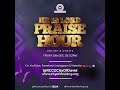 He is Lord Praise Hour (15/12/2023) 12:00PM WAT