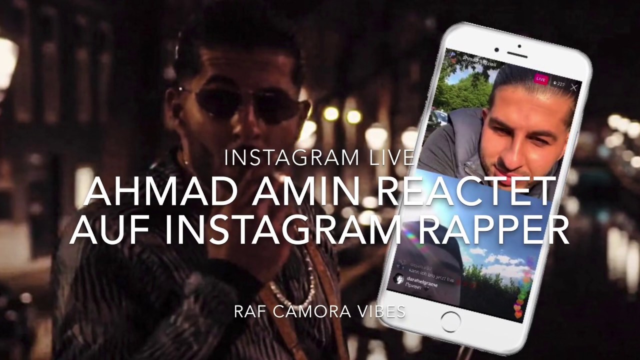 AHMAD AMIN REACTET auf INSTAGRAM RAPPER ☄️ - RAF CAMORA VIBES - YouTube