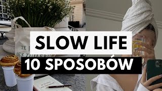 10 moich sposobów na slow life🌿