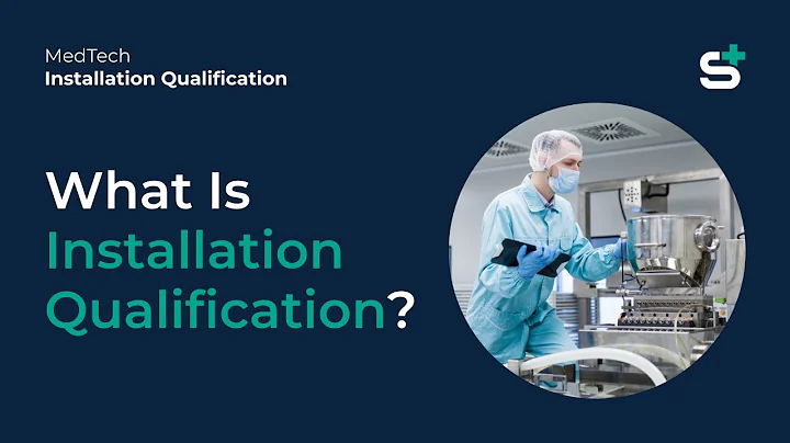 What Is Installation Qualification (IQ)? | Medical Device Production