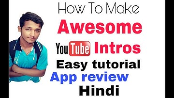 How To Make Youtube Intros on Android Phones 4K [Hindi]