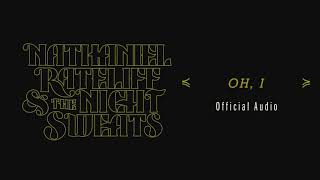 Nathaniel Rateliff & The Night Sweats - Oh, I (Official Audio)