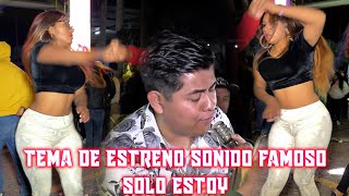 🛑TEMA DE ESTRENO 🛑SONIDO FAMOSO 🛑SOLO ESTOY EXITO 2024🛑