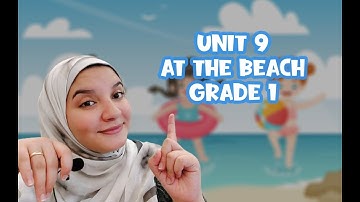 Grade 1 unit 9 AT THE BEACH - Connect - الوحده التاسعة منهج كونيكت اولي ابتدائي With Amira Rashad