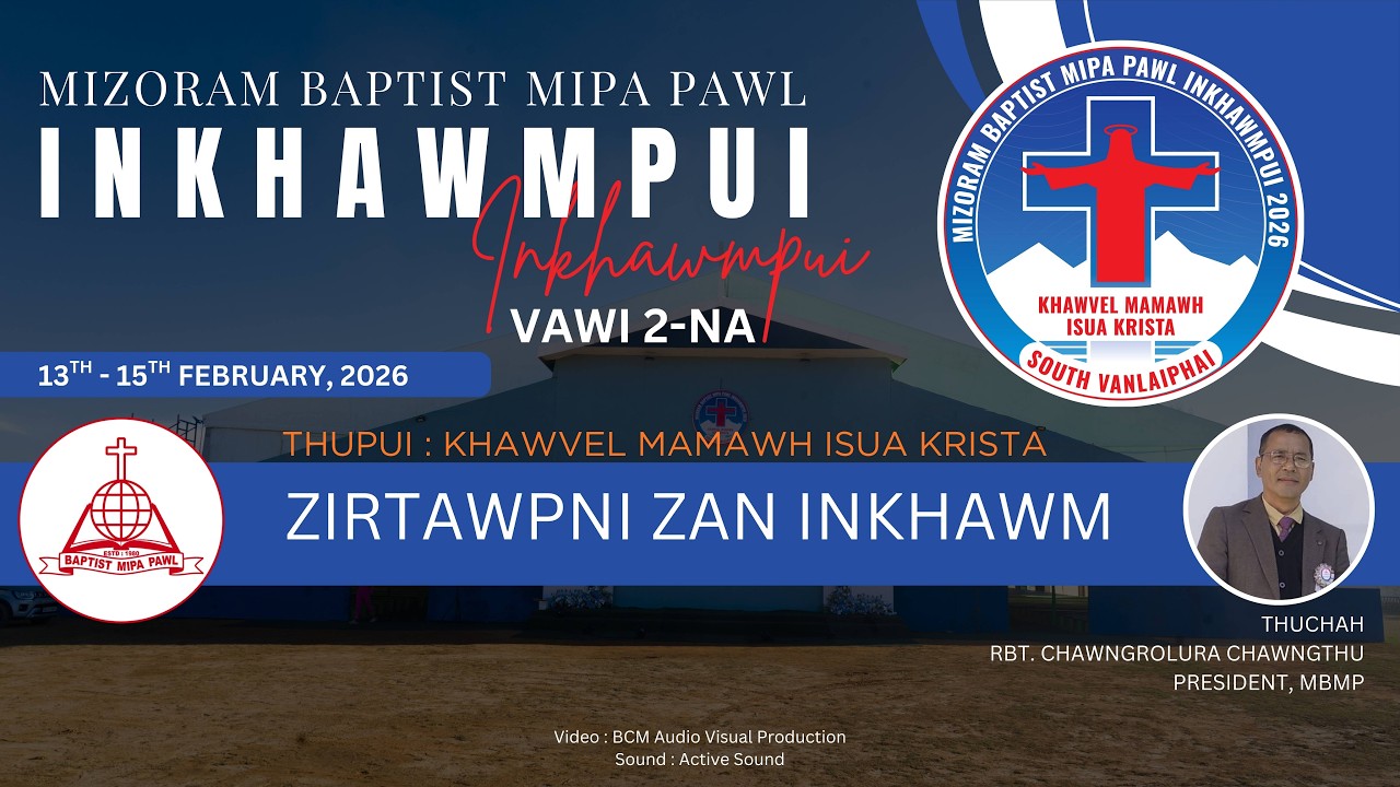 MBMP INKHAWMPUI VAWI 2-NA | ZIRTAWPNI ZAN (FEBRUARY 13, 2026)