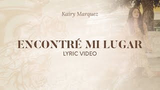 Encontré Mi Lugar - Letras - Kairy Marquez  - Música Católica | Canto de entrega a Jesús