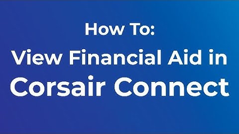 How to submit your FAFSA Corsair Connect