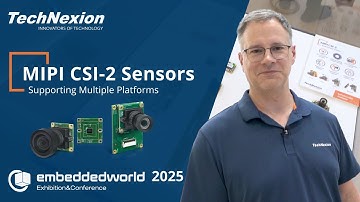 TechNexion MIPI CSI-2 Cameras and Embedded Vision Development Kits at Embedded World 2025