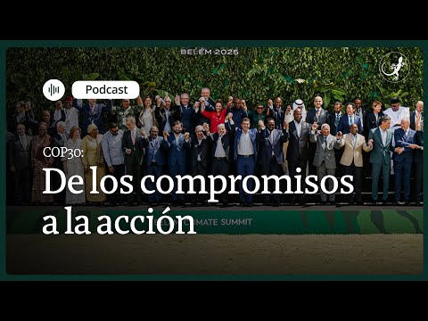 COP30: los desafíos al cierre de la cumbre climática