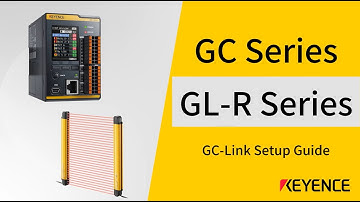GC-Link Setup & Features | KEYENCE GL-R Series Light Curtains