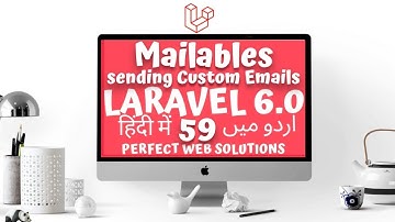 Part 59 Laravel 6 Tutorial Series for Beginners in اردو / हिंदी: Mailables | Sending Custom Emails