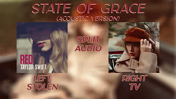 Taylor Swift - State of Grace (Acoustic Version) (Stolen vs. Taylor's Version) (Split Audio)