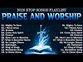 Non Stop Praise And Worship Songs 2024 🙏 Top Christian Worship Songs 2024