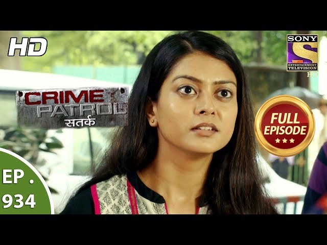 Crime Patrol Satark - Ep 934 - Full Episode - 7th  July, 2018 class=