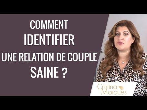 Vidéo: 8 Points Clés Pour Une Relation De Couple Saine