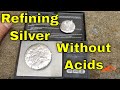 Silver Refining Process Without Acids